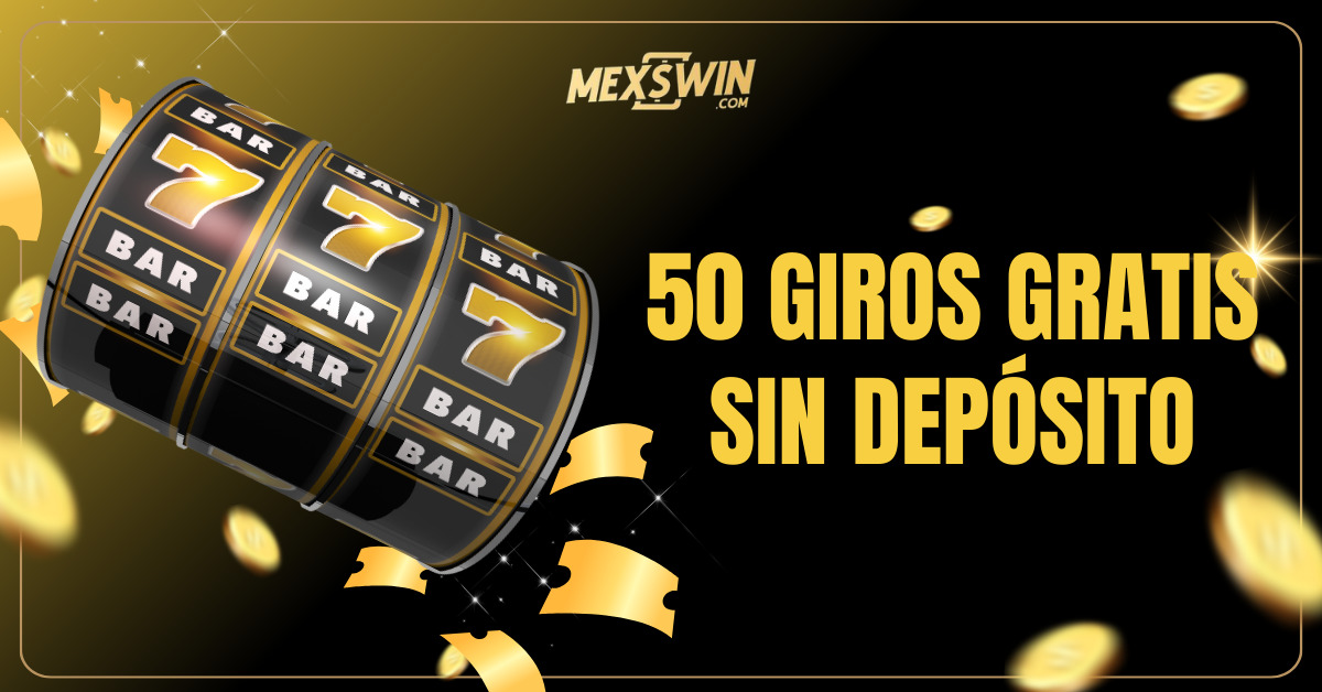 50 Giros Gratis Sin Depósito Mexswin