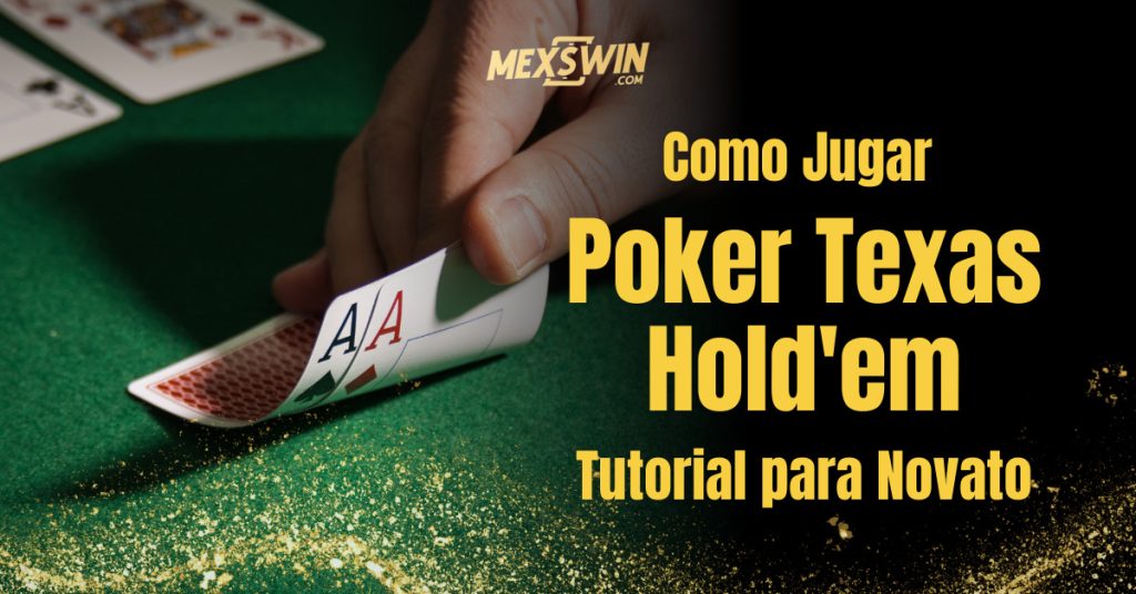 Como Jugar Poker Texas Hold'em Tutorial para Novato