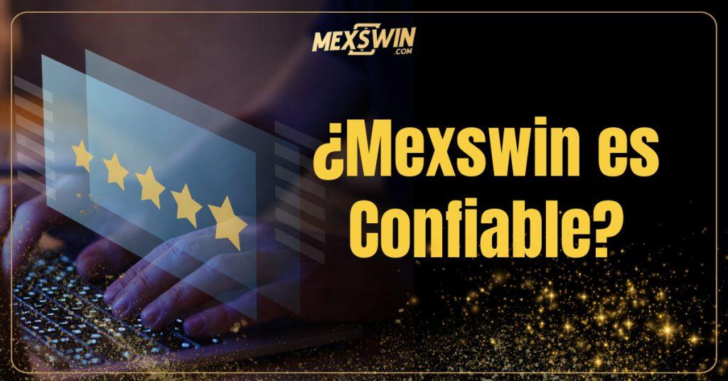Mexswin es Confiable